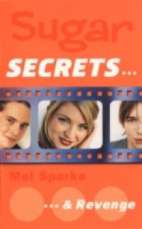 Sugar Secrets (1) – … and Revenge