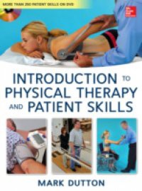Dutton's Introduction to Physical Therapy and Patient Skills