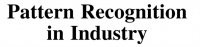 Pattern Recognition in Industry