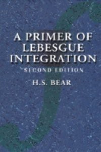 Primer of Lebesgue Integration