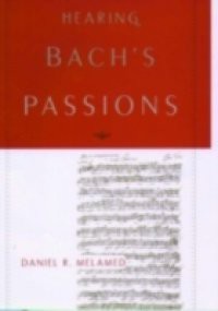 Hearing Bachs Passions