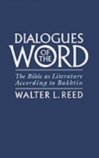 Dialogues of the Word: The Bible as Literature According to Bakhtin