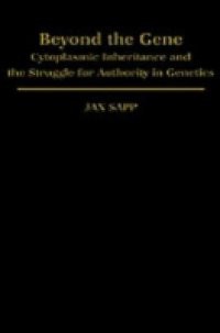Beyond the Gene: Cytoplasmic Inheritance and the Struggle for Authority in Genetics