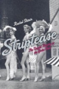 Striptease: The Untold History of the Girlie Show