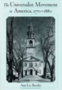 Universalist Movement in America, 1770-1880