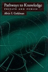 Pathways to Knowledge: Private and Public