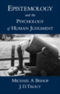 Epistemology and the Psychology of Human Judgment