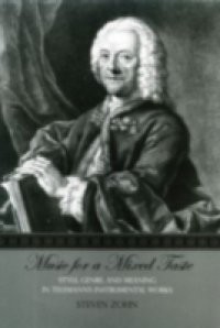 Music for a Mixed Taste: Style, Genre, and Meaning in Telemann's Instrumental Works