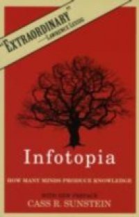 Infotopia: How Many Minds Produce Knowledge