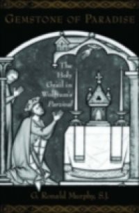 Gemstone of Paradise: The Holy Grail in Wolfram's Parzival