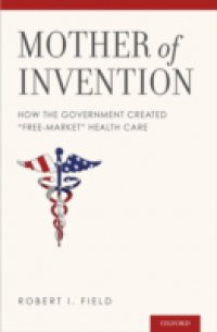 Mother of Invention: How the Government Created