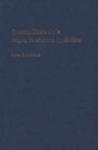 Quantum Monte Carlo: Origins, Development, Applications