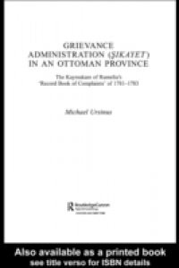 Grievance Administration (Sikayet) in an Ottoman Province