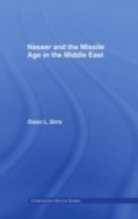 Nasser and the Missile Age in the Middle East