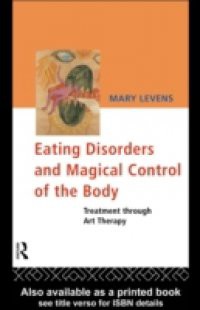 Eating Disorders and Magical Control of the Body