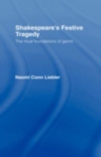 Shakespeare's Festive Tragedy