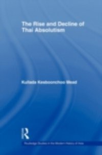 Rise and Decline of Thai Absolutism