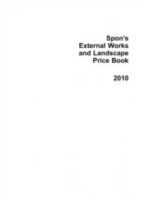 Spon's External Works and Landscape Price Book 2010
