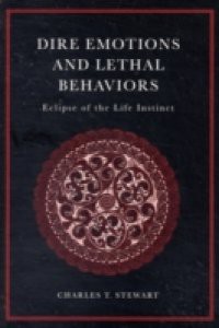 Dire Emotions and Lethal Behaviours