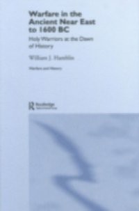 Warfare in the Ancient Near East to 1600 BC