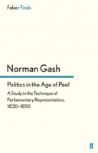 Politics in the Age of Peel