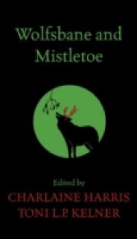 Wolfsbane and Mistletoe