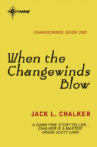 When the Changewinds Blow