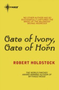 Gate of Ivory, Gate of Horn