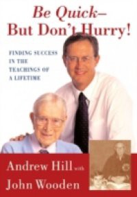Be Quick – But Don't Hurry