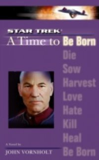 Star Trek: The Next Generation: Time #1: A Time to Be Born