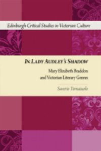 In Lady Audley's Shadow