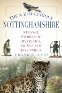 A-Z of Curious Nottinghamshire