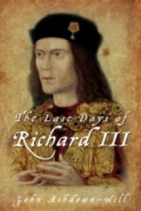 Last Days of Richard III