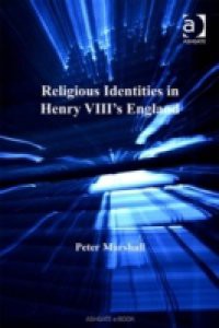 Religious Identities in Henry VIII's England