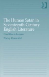 Human Satan in Seventeenth-Century English Literature