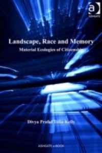 Landscape, Race and Memory