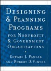 Designing and Planning Programs for Nonprofit and Government Organizations