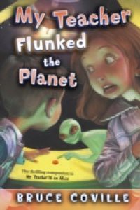 My Teacher Flunked the Planet