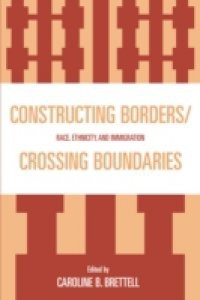 Constructing Borders/Crossing Boundaries