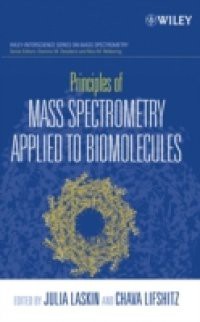 Principles of Mass Spectrometry Applied to Biomolecules