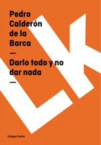 Darlo todo y no dar nada