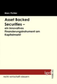 Asset Backed Securities – ein innovatives Finanzierungsinstrument am Kapitalmarkt
