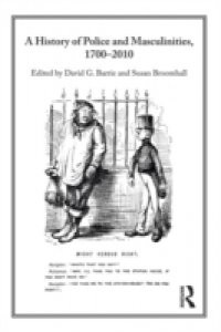 History of Police and Masculinities, 1700-2010