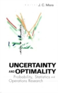 UNCERTAINTY AND OPTIMALITY