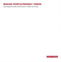 Making People-Friendly Towns