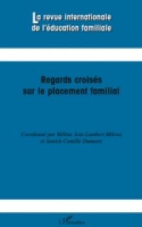 Regards croises sur le placement familial