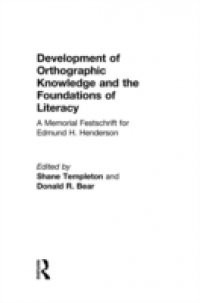 Development of Orthographic Knowledge and the Foundations of Literacy