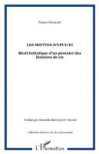 Les miettes d'epulon – recit initiatique d'un pionnier des h