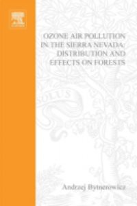 Ozone Air Pollution in the Sierra Nevada – Distribution and Effects on Forests