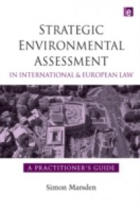 Strategic Environmental Assessment in International and European Law